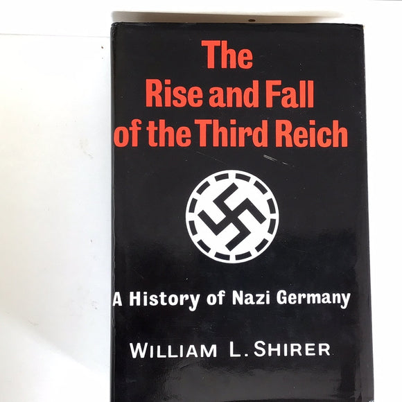 The Rise and Fall of the Third Reich: A History of Nazi Germany by ...