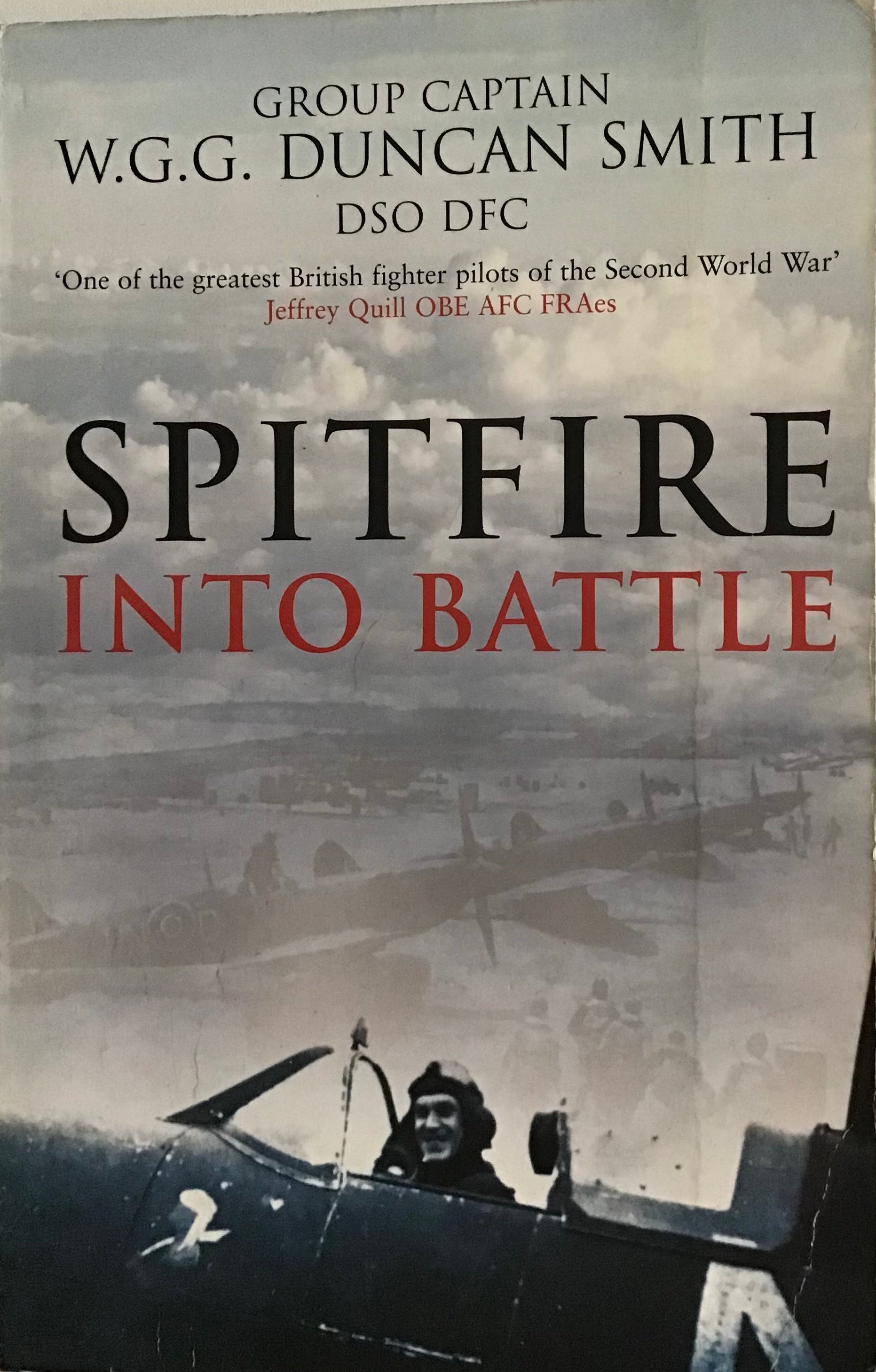 Spitfire into Battle by W.G.G. Duncan Smith - Chester Model Centre