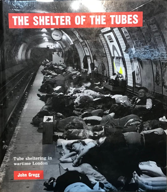 The Shelter of the Tubes by John Gregg - Chester Model Centre