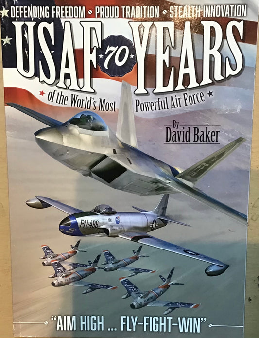 USAF 70 Years of the World's Most Powerful Air Force by David Baker - Chester Model Centre