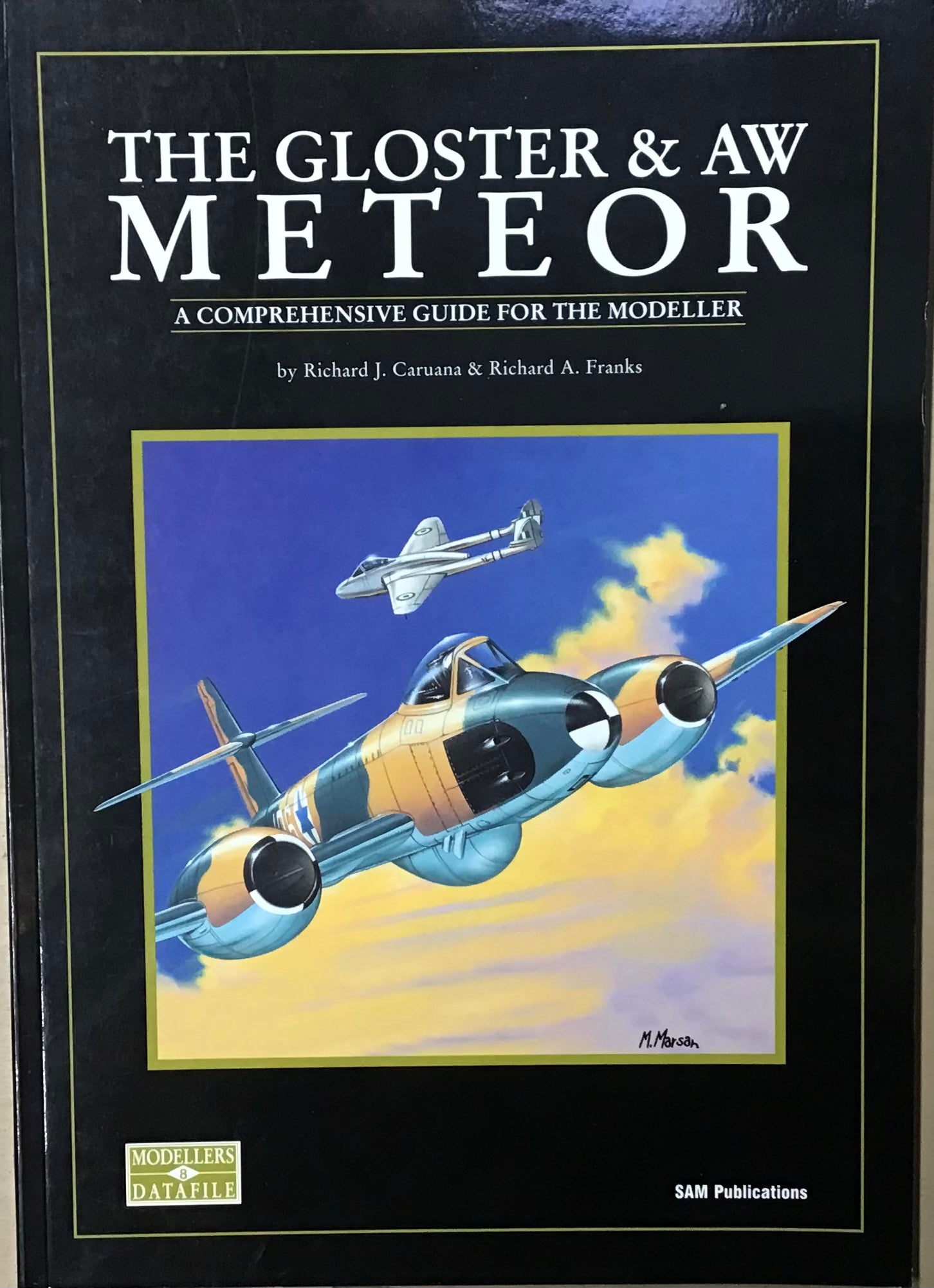 The Gloster & AW Meteor: A Comprehensive Guide for the Modeller - Richard J. Caruana & Richard A. Franks - Chester Model Centre