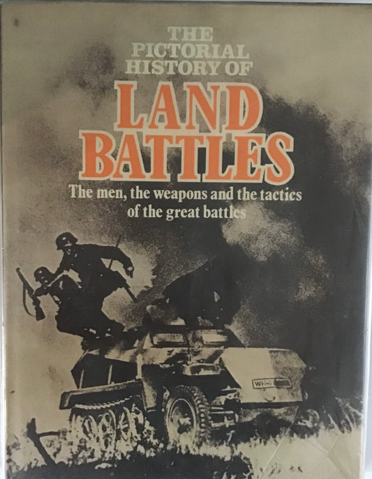 The Pictorial History of Land Battles by Golden Hands Books - Chester Model Centre