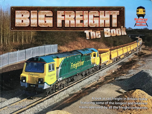 Big Freight The Book by Nick Meskell - Chester Model Centre