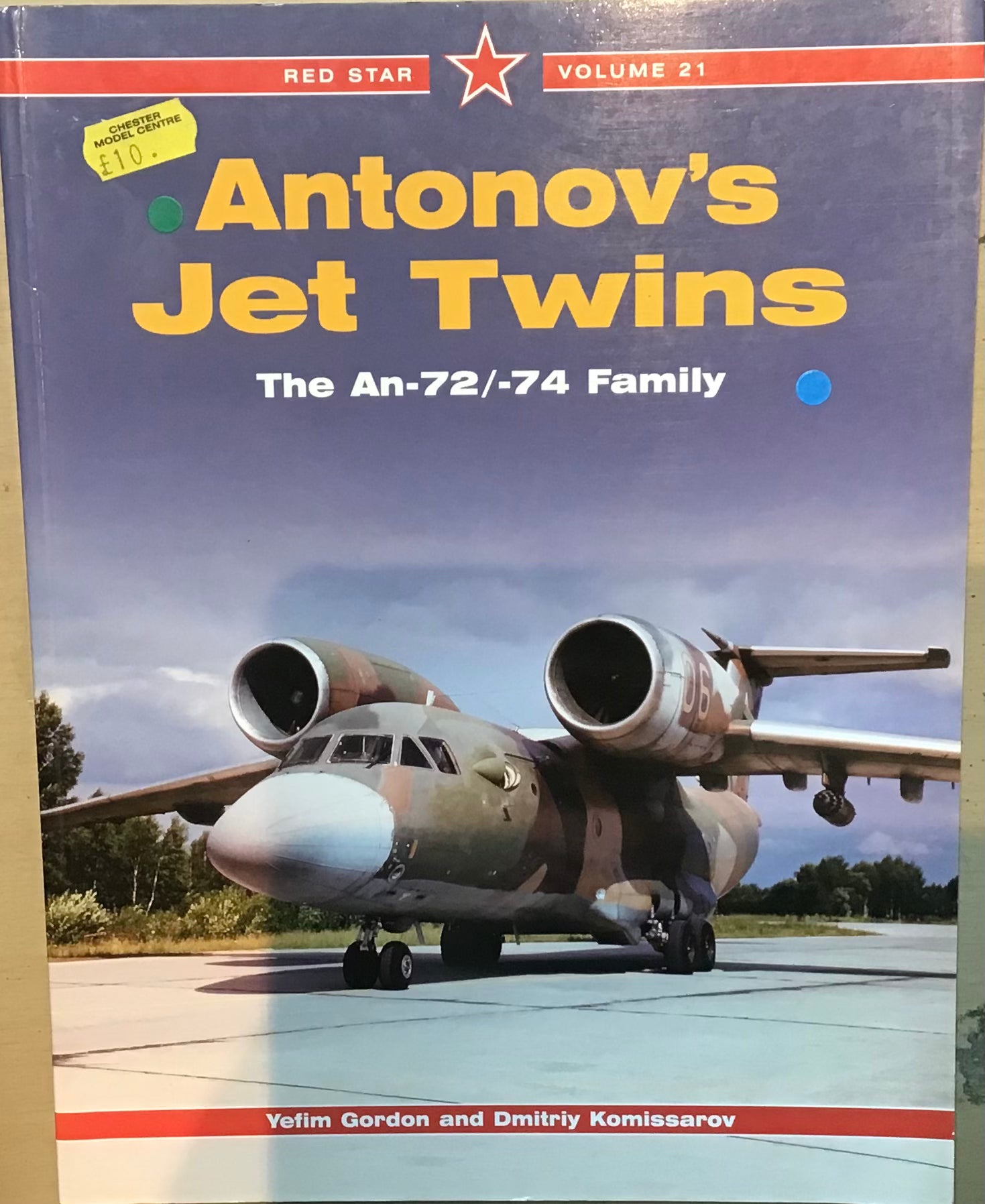 Antonov's Jet Twins: The An-72/-74 Family by Yefim Gordon and Dmitriy Komissarov - Chester Model Centre