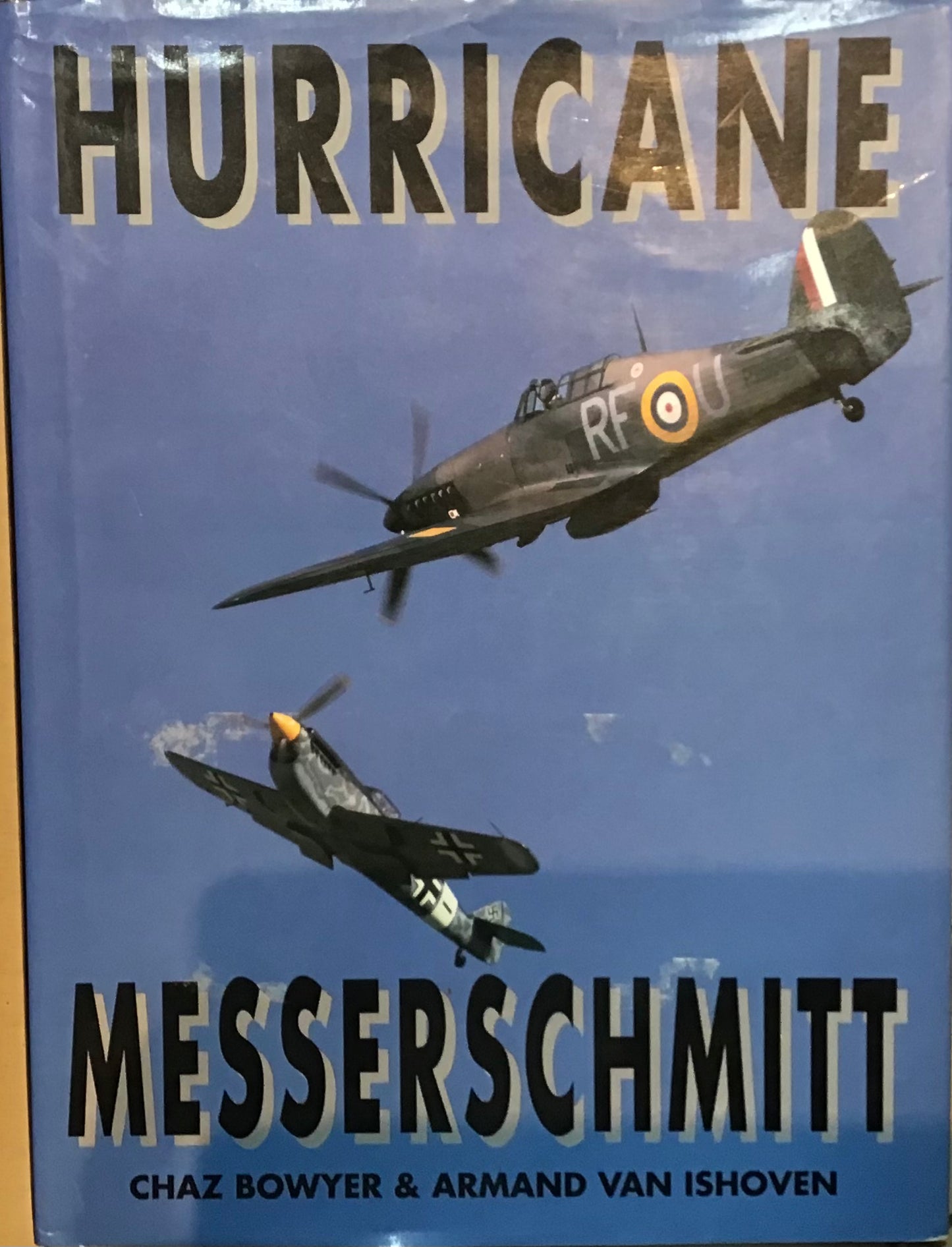 Hurricane Messerschmitt by Chaz Bowyer & Armand Van Ishoven - Chester Model Centre