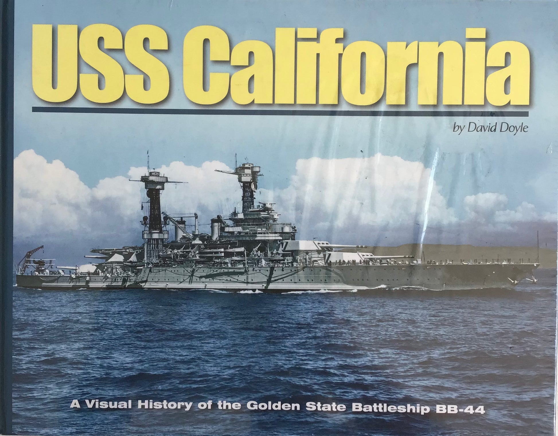 USS California: A Visual History of the Golden State Battleship BB-44 by David Doyle - Chester Model Centre