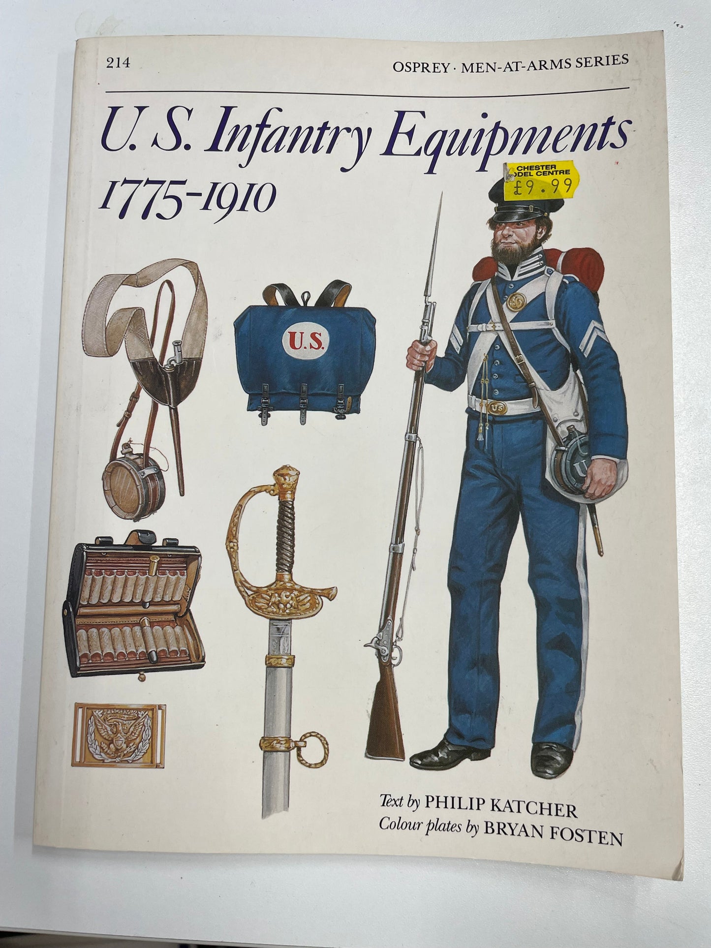 The U.S. Infantry Equipments 1775-1910 by Philip Katcher & Bryan Fosten - Chester Model Centre