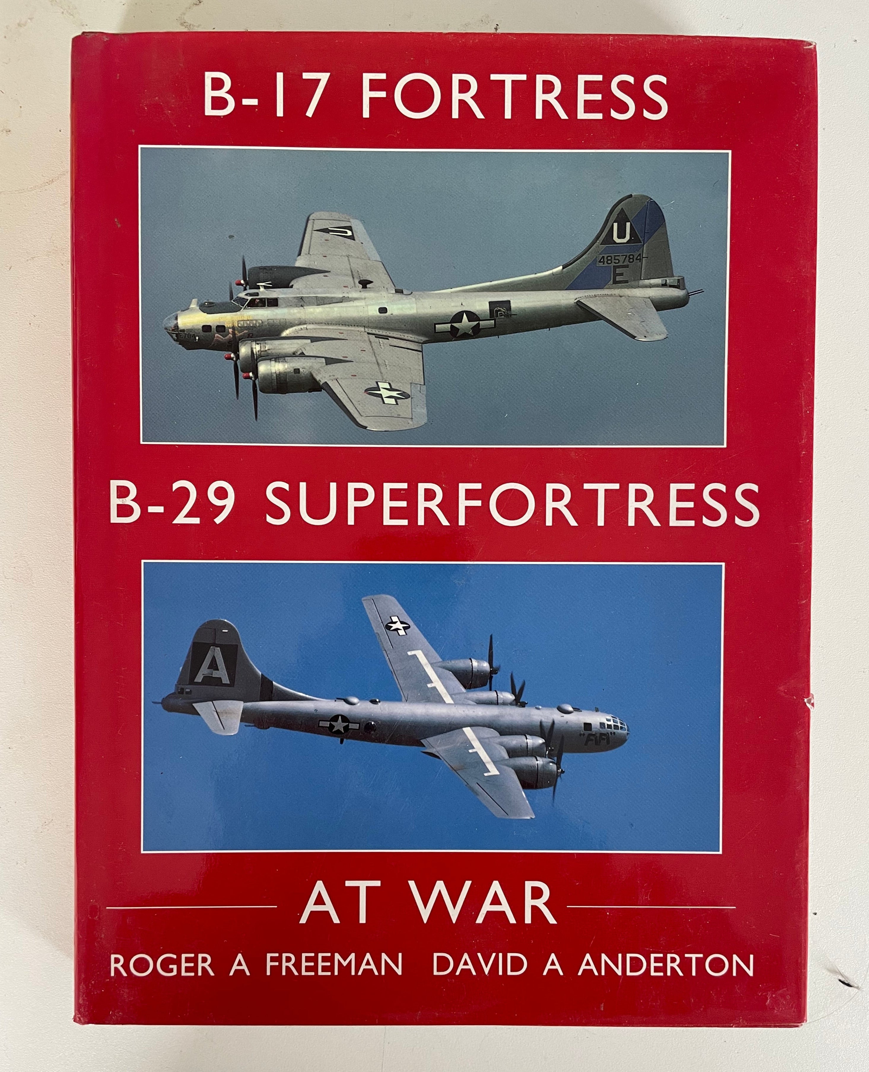 B-17 Fortress and B-29 Superfortress At War by Roger A Freeman & David ...